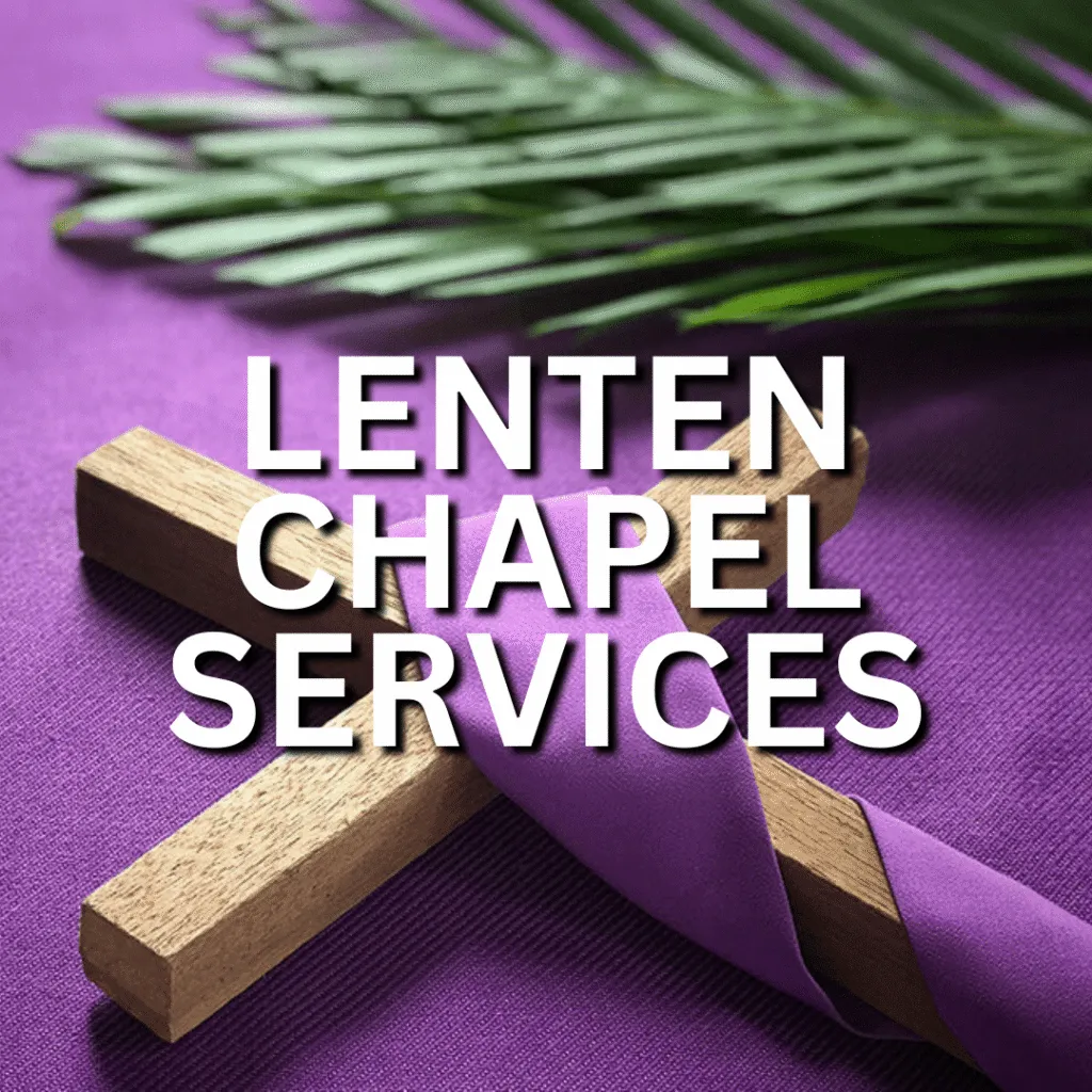 Lenten Chapel Services